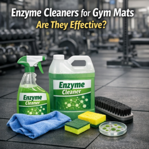 Enzyme Cleaners for Gym Mats – Are They Effective?